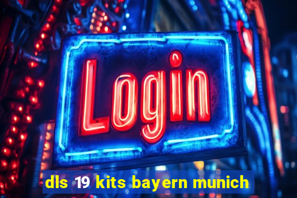 dls 19 kits bayern munich